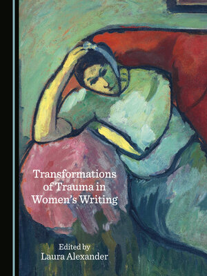 cover image of Transformations of Trauma in Women's Writing